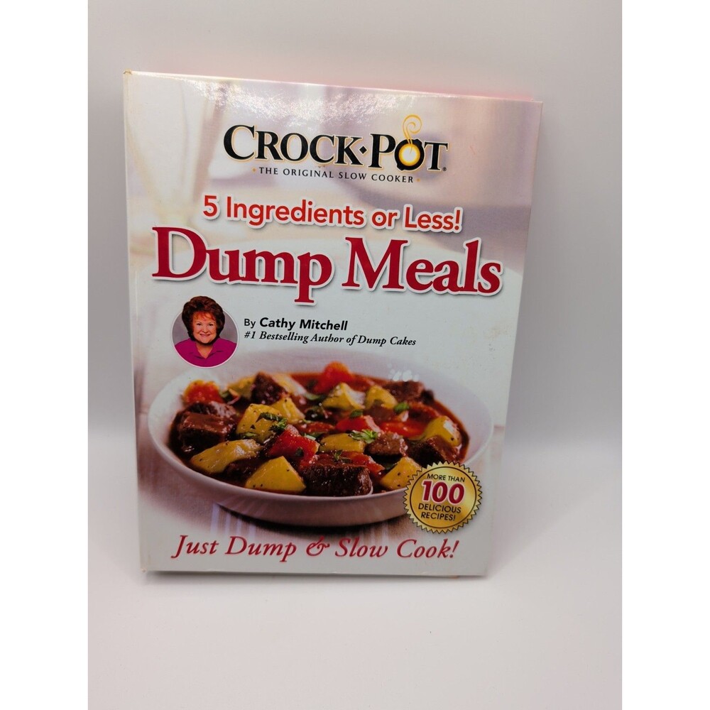 Crock-Pot 5 Ingredients or Less Dump Meals Hardcover Cathy Mitchell